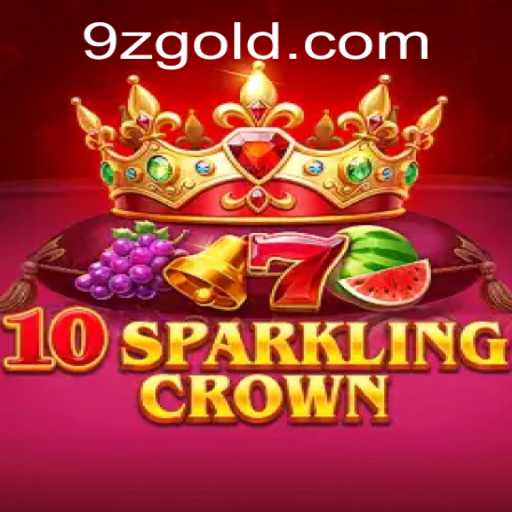 Exploring the Thrills of 10SparklingCrown: The Ultimate Guide