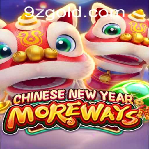 Explore the Exciting World of CHINESENEWYEARMOREWAYS: A Fusion of Festivity and Fortune